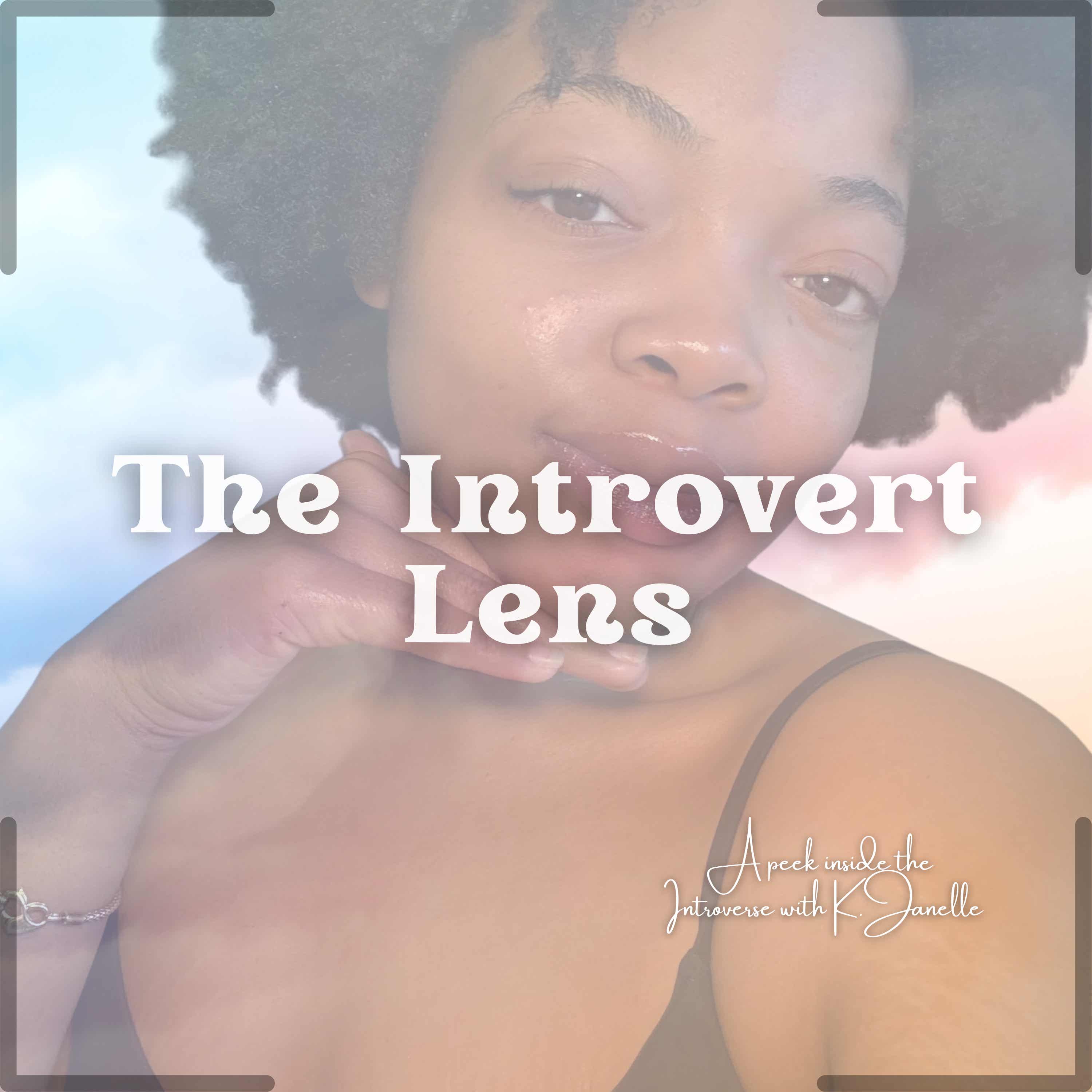 The Introvert Lens