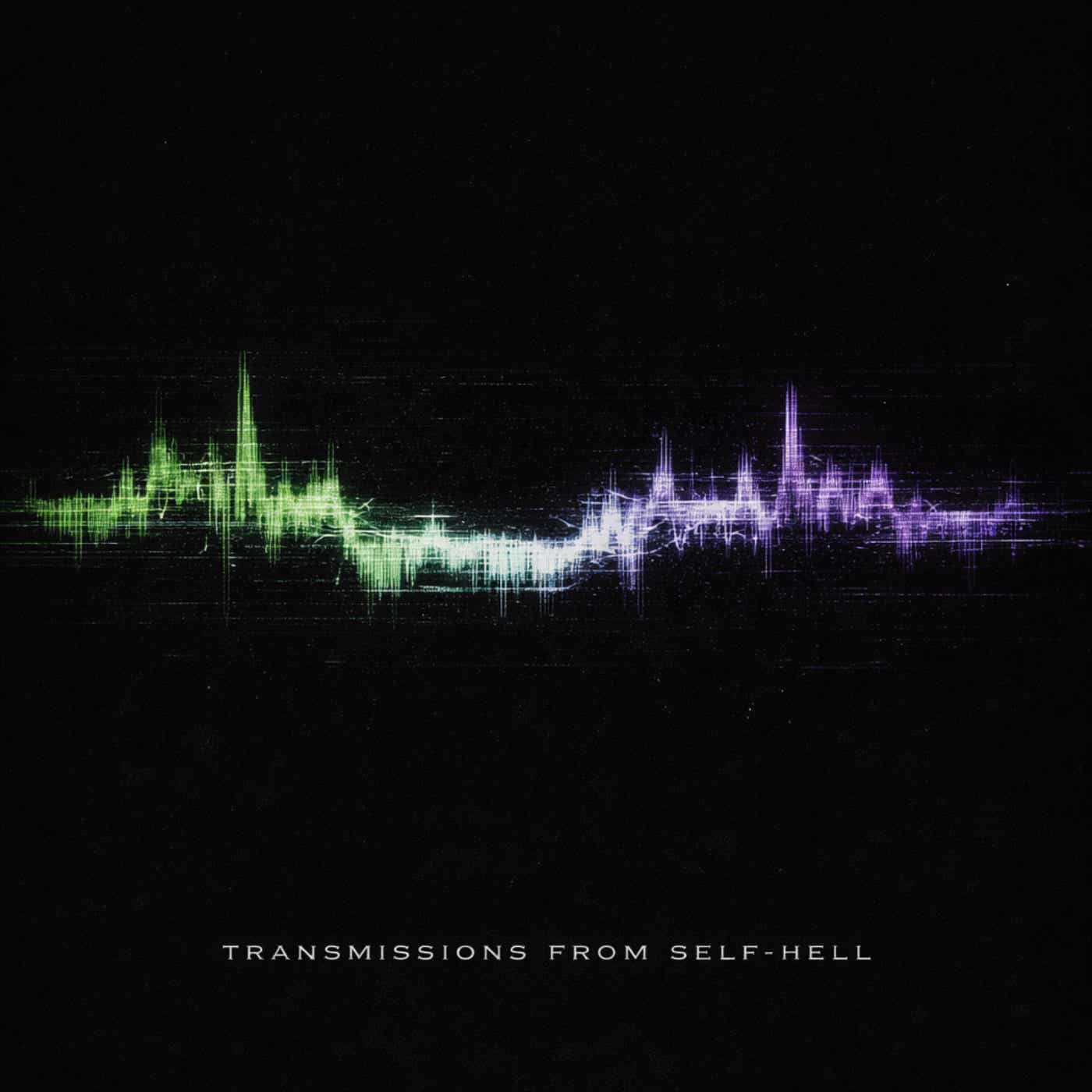 Transmissions from Self-Hell