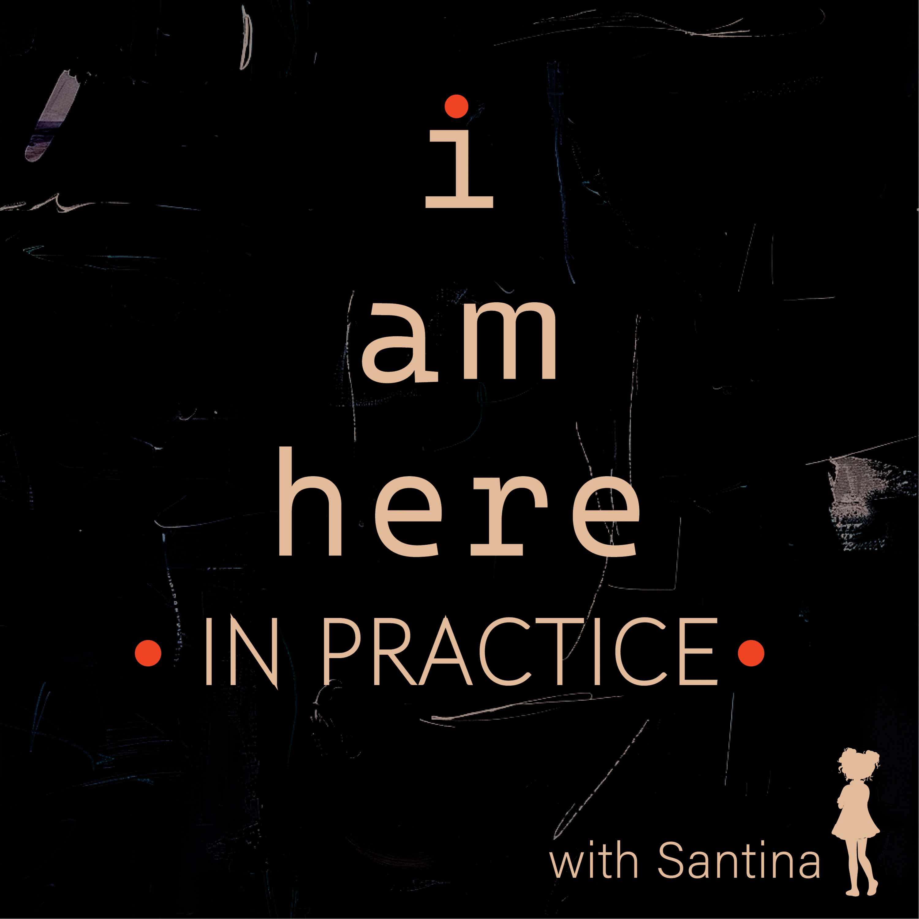 I Am Here in Practice