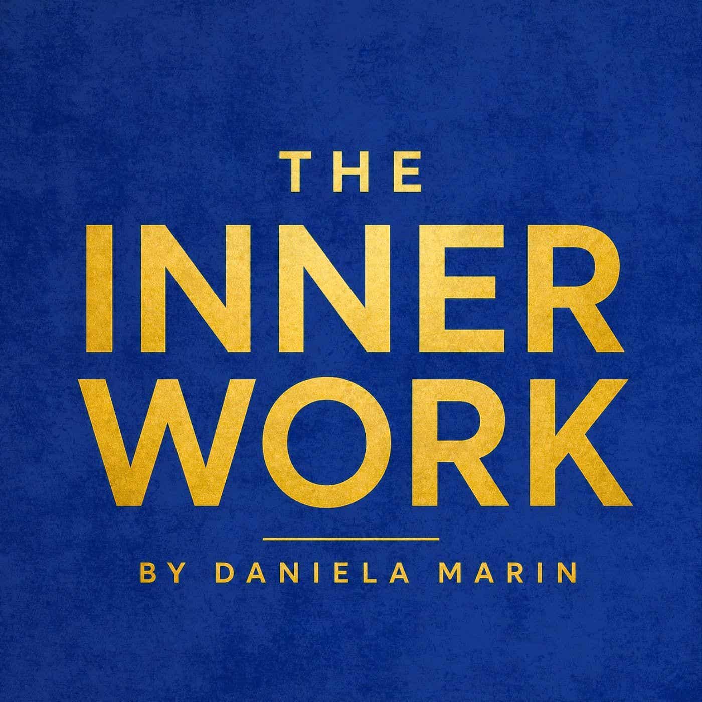 The Inner Work with Daniela Marin