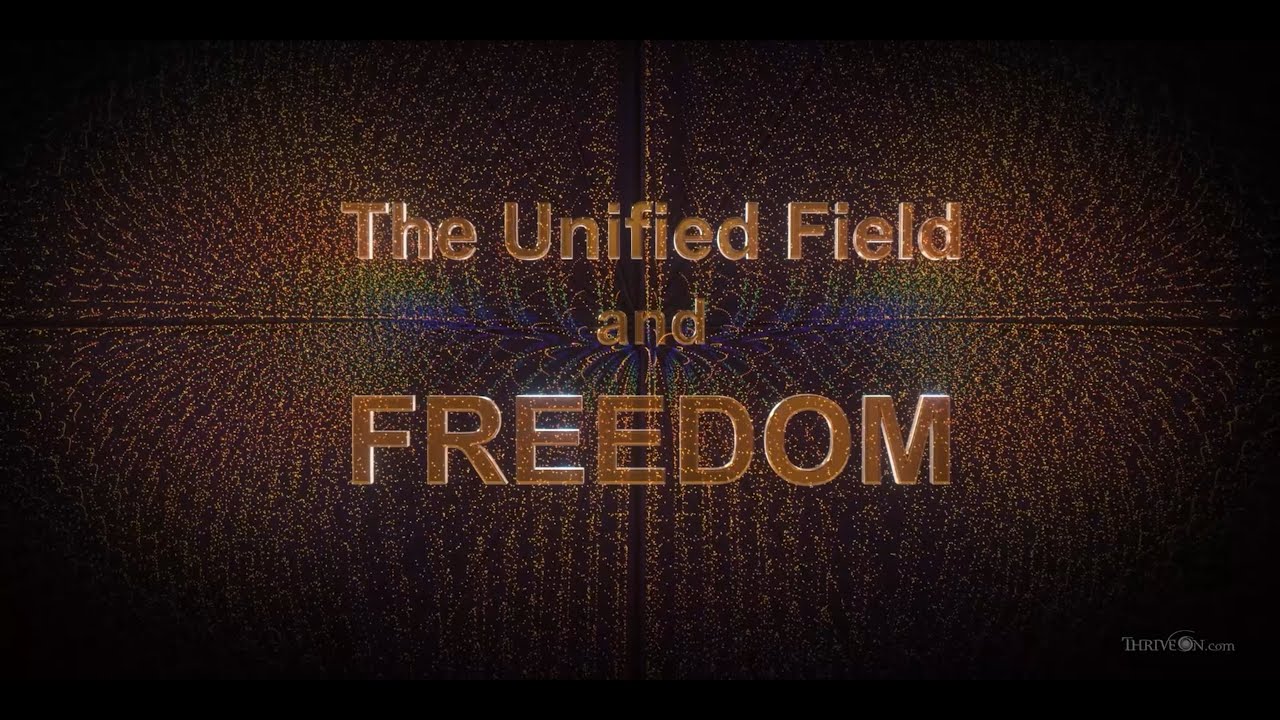 THE UNIFIED FIELD AND FREEDOM