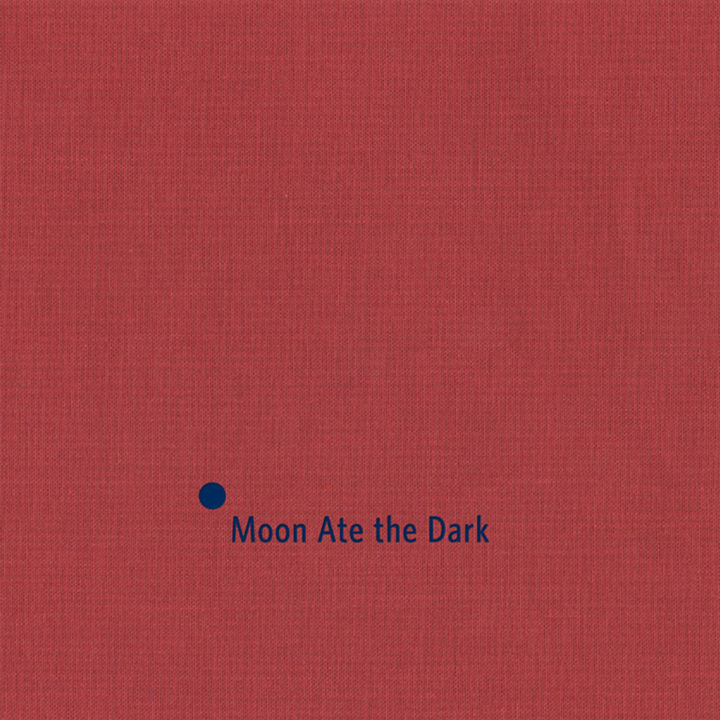 Roule galette #38- MOON ATE THE DARK :  1 (2012, SONIC PIECES )