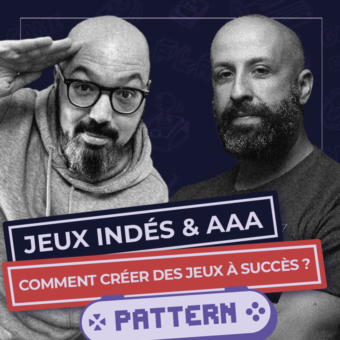 Jeux indés & AAA : comment trouver la recette du succès ? #17
