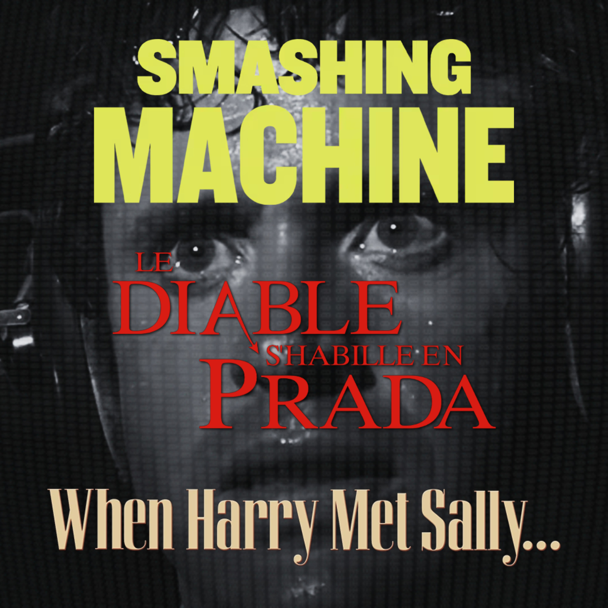 3 FILMS : Smashing Machine, Le Diable s'habille en Prada,  Quand Harry rencontre Sally