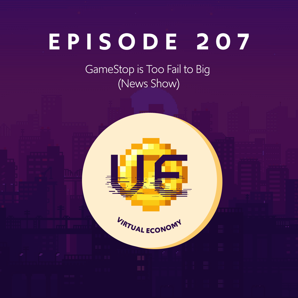 Episode 207: GameStop is Too Fail to Big (News Show)