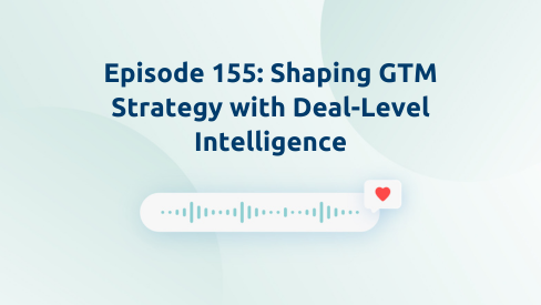 Episode 155: Shaping Strategy with Deal Intelligence