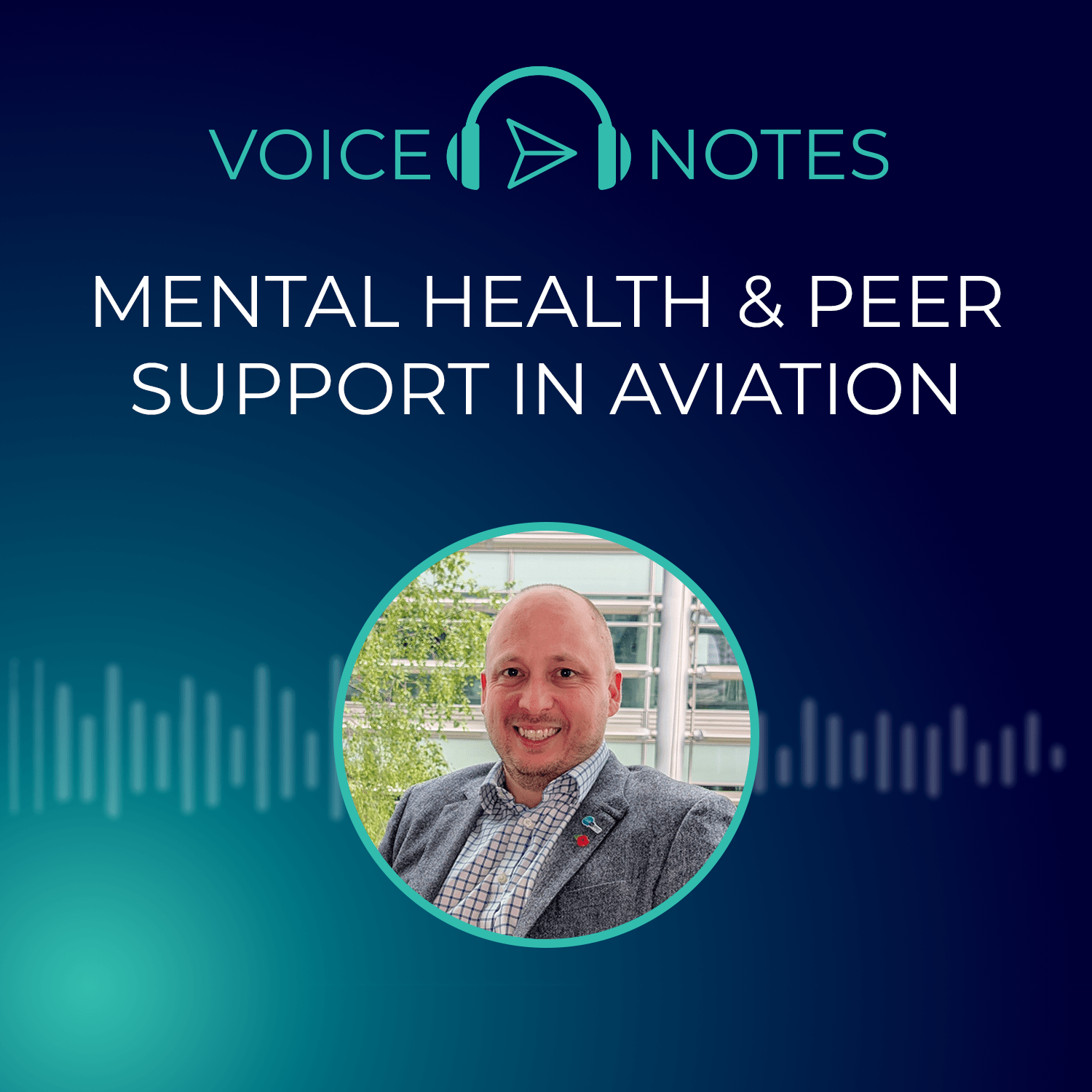 Mental Health and Peer Support in Aviation - May 2026 with Peter Whitten, Director at Talk to a Peer