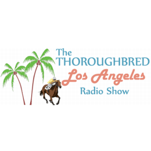 Thoroughbred Los Angeles Radio Program